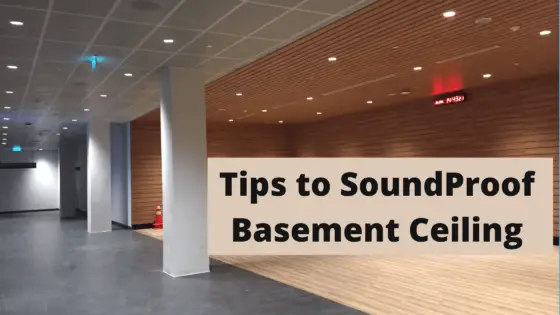 Best and cheapest ways to soundproof a basement ceiling